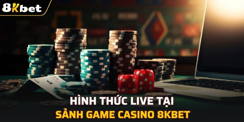 Điểm nổi bật của sảnh live Casino 8KBET đã thu hút nhiều người tham gia