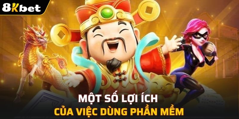 Một số lợi ích của việc dùng phần mềm