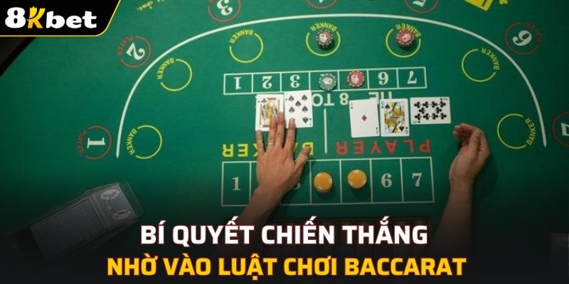 Bí quyết chiến thắng nhờ vào luật chơi baccarat