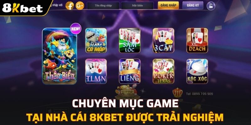 Danh sách các sản phẩm giải trí được trải nghiệm tại 8KBET