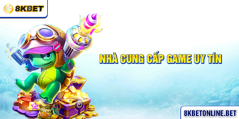 Nhà cung cấp game uy tín